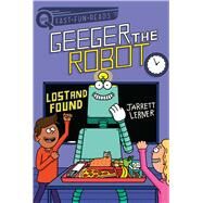 Lost and Found Geeger the Robot by Lerner, Jarrett; Seidlitz, Serge, 9781534452190