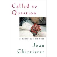 Called to Question by Chittister, Joan, 9781580512190