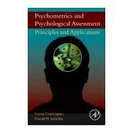 Psychometrics and Psychological Assessment by Coulacoglou, Carina; Saklofske, Donald H., 9780128022191