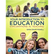 Pearson eText Access Code for Your Introduction to Education by Sara D. Powell, 9780135332191