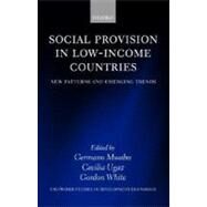 Social Provision in Low-Income Countries New Patterns and Emerging Trends by Mwabu, Germano; Ugaz, Cecilia; White, Gordon, 9780199242191