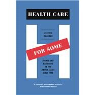 Health Care for Some by Hoffman, Beatrix, 9780226102191