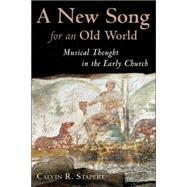 A New Song for an Old World by Stapert, Calvin R., 9780802832191