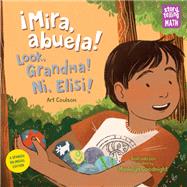 ¡Mira, abuela! / Look, Grandma! / Ni, Elisi! by Coulson, Art; Goodnight, Madelyn, 9781623542191
