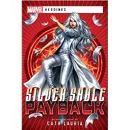 Silver Sable: Payback by Cath Lauria, 9781839082191