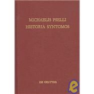 Michaelis Pselli Historia Syntomos by Psellus, Michael, 9783110112191