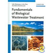 Fundamentals of Biological Wastewater Treatment by Wiesmann, Udo; Choi, In Su; Dombrowski, Eva-Maria, 9783527312191