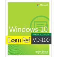 Exam Ref MD-100 Windows 10 by Warren, Andrew; Bettany, Andrew, 9780137472192