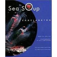 Sea Soup Zooplankton by Cerullo, Mary M.; Curtsinger, Bill, 9780884482192