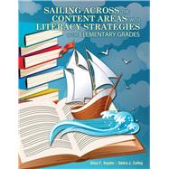 Sailing Across the Content Areas with Literacy Strategies in the Elementary Grades by COFFEY, DEBRA, 9781465202192