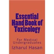Essential Hand Book of Toxicology by Hasan, Izharul, 9781505342192