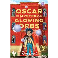 Oscar and the Mystery of the Glowing Orbs by Don Everts, 9781514012192