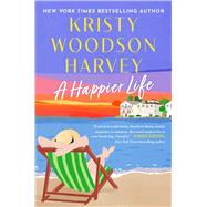 A Happier Life by Woodson Harvey, Kristy, 9781668012192