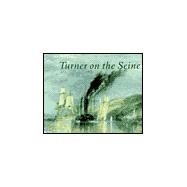 Turner on the Seine by Warrell, Ian, 9781854372192