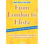 From London To Elista The Inside Story of the Three Matches that Vladimir Kramnik Played for the World Chess Title by Evgeny, Bareev; Levitov, Ilya, 9789056912192
