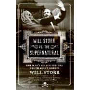 Will Storr Vs. the Supernatural by Storr, Will, 9780061132193