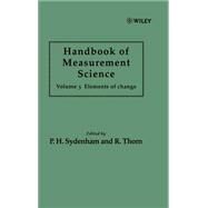 Handbook of Measurement Science, Volume 3 Elements of Change by Sydenham, Peter H.; Thorn, Richard, 9780471922193