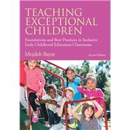 Teaching Exceptional Children: Foundations and Best Practices in Inclusive Early Childhood Education Classrooms by Bayat; Mojdeh, 9781138802193