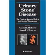 Urinary Stone Disease by Stoller, Marshall L., M.D.; Meng, Maxwell V., M.D., 9781588292193