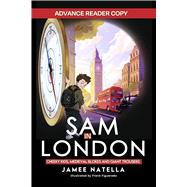 SAM IN LONDON Cheeky Kids, Medieval Blokes and Giant Trousers by Natella, Jamee; Figueredo, Frank, 9798317832193