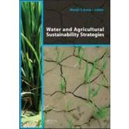 Water and Agricultural Sustainability Strategies by Kang; Manjit S, 9780415572194