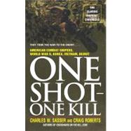 One Shot One Kill One Shot One Kill by Sasser, Charles W.; Roberts, Craig, 9780671682194