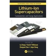 Lithium-Ion Supercapacitors: Fundamentals and Energy Applications by Zhang; Lei, 9781138032194