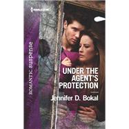 Under the Agent's Protection by Bokal, Jennifer D., 9781335662194