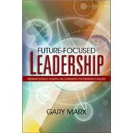 Future-focused Leadership by Marx, Gary, 9781416602194