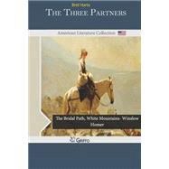The Three Partners by Harte, Bret, 9781502422194