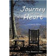 Journey of the Heart: A Family Affair by Day, Nora Rebecca, 9781504332194