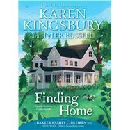 Finding Home by Kingsbury, Karen; Russell, Tyler, 9781534412194