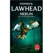 Merlin (Le Cycle de Pendragon, Tome 2) by Stephen R. Lawhead, 9782253152194