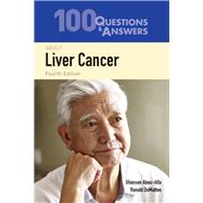 100 Questions  &  Answers About Liver Cancer by Abou-Alfa, Ghassan K.; DeMatteo, Ronald, 9781284172195