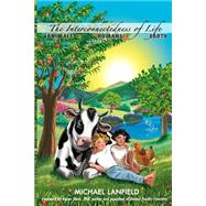 The Interconnectedness of Life by Lanfield, Michael, 9781502892195