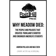 Why Meadow Died by Pollack, Andrew; Eden, Max, 9781642932195
