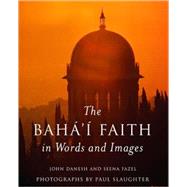 Baha'I Faith Words & Images by Danesh, John, 9781851682195