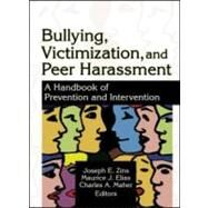 Bullying, Victimization, and Peer Harassment: A Handbook of Prevention and Intervention by Maher; Charles A, 9780789022196