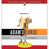 Adam's Curse: A Future Without Men by Sykes, Bryan, 9781402582196
