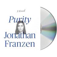Purity A Novel by Franzen, Jonathan; Baker, Dylan; Lamia, Jenna; Petkoff, Robert, 9781427262196