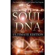 Soul DNA the Ultimate Collection by O'neill, Jennifer J., 9781477522196