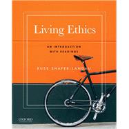 Living Ethics An Introduction with Readings by Shafer-Landau, Russ, 9780190272197