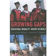 Growing Gaps Educational Inequality around the World by Attewell, Paul; Newman, Katherine S., 9780199732197