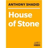 House of Stone by Shadid, Anthony, 9780544002197