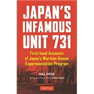 Japan's Infamous Unit 731 by Gold, Hal; Totani, Yuma, 9780804852197