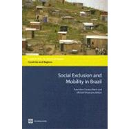Social Exclusion and Mobility in Brazil by Mario, Estanislao Gacitua; Woolcock, Michael J. V., 9780821372197