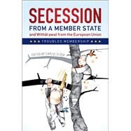 Secession from a Member State and Withdrawal from the European Union by Closa, Carlos, 9781107172197