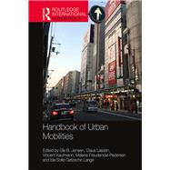 Handbook of Urban Mobilities by Jensen, Ole Bent; Lassen, Claus; Kaufmann, Vincent; Freudendal-pedersen, Malene, 9781138482197