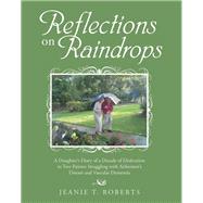 Reflections on Raindrops by Roberts, Jeanie T., 9781512772197