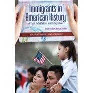 Immigrants in American History: Arrival, Adaptation, and Integration by Barkan, Elliott Robert, 9781598842197